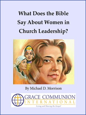 What Does The Bible Say About Women In Church Leadership? By Michael D ...